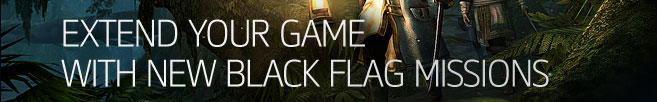 Extend your Game with New Black Flag Missions