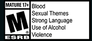 ESRB Rating Mature - Blood, Intense Violence, Sexual Themes, Strong Language